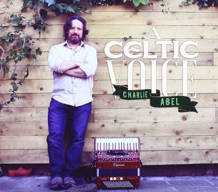 cover image for Charlie Abel - A Celtic Voice