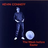 cover image for Kevin Connef - The Week Before Easter