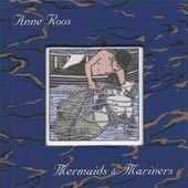 cover image for Anne Roos - Mermaids And Mariners