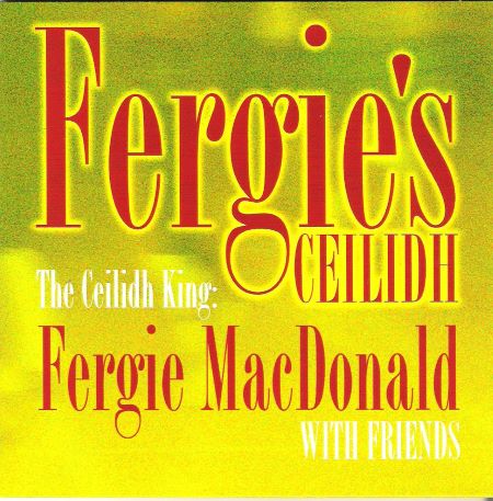 cover image for Fergie MacDonald With Friends- Fergie's Ceilidh