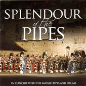 cover image for Splendour Of The Pipes - In Concert With The Massed Pipes And Drums