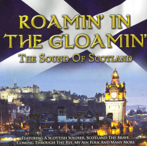 cover image for Roamin' In The Gloamin' - The Sound Of Scotland