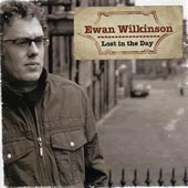 cover image for Ewan Wilkinson - Lost In The Day