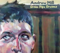 cover image for Andrew Mill - Drain Pipe Dreams