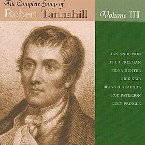 cover image for The Complete Songs Of Robert Tannahill vol 3