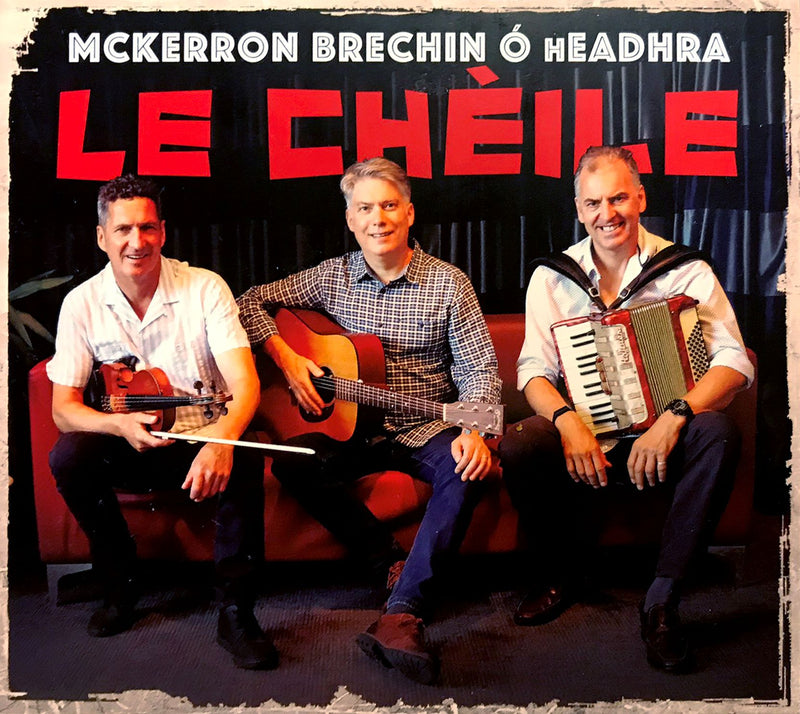 McKerron Brechin Ó hEadhra - Le Chèile