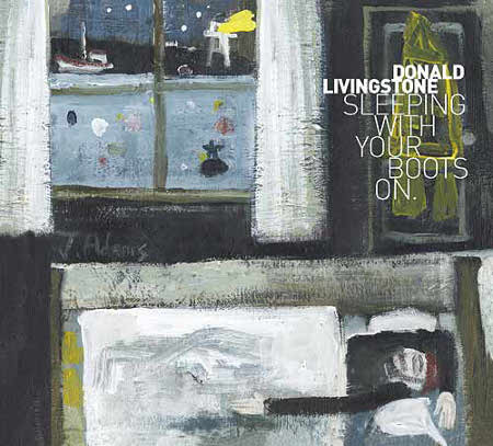 cover image for Donald Livingstone - Sleeping With Your Boots On