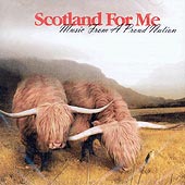 cover image for Scotland For Me - Music From A Proud Nation