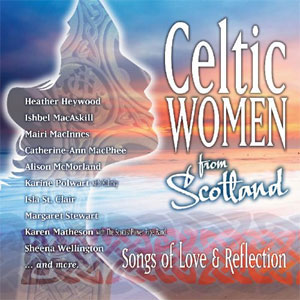cover image for Celtic Collections vol 12 - Celtic Women From Scotland