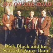 cover image for Dick Black and His Scottish Dance Band - Aye On The Road