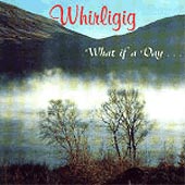 cover image for Whirligig - What If A Day
