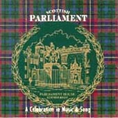 cover image for The Scottish Parliament - A Celebration In Music and Song