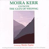 cover image for Moira Kerr - Glencoe, Glen of Weeping