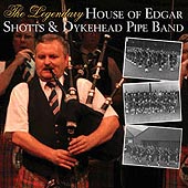 cover image for The Legendary House of Edgar Shotts and Dykehead Pipe Band
