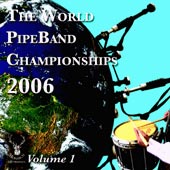 cover image for The World Pipe Band Championships 2006 vol 1 CD