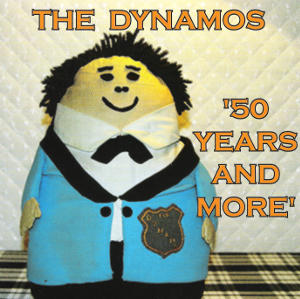 cover image for The Dynamos - 50 Years And More