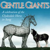 cover image for Gentle Giants - A Celebration Of The Clydesdale Horse In Song