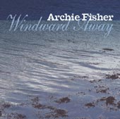 cover image for Archie Fisher - Windward Away