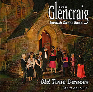 cover image for The Glencraig Scottish Dance Band  - Old Time Dances - Ah'm Dancin'