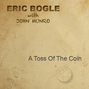 cover image for Eric Bogle with John Munro - A Toss Of The Coin