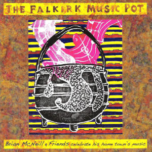 cover image for Brian McNeill And Friends - The Falkirk Music Pot