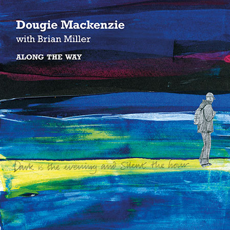 cover image for Dougie Mackenzie With Brian Miller - Along The Way