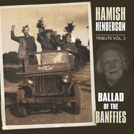 Hamish Henderson Tribute Vol 2- Ballad Of The Banffies