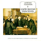 cover image for Scottish Tradition Series Vol 6 - Gaelic Psalms from Lewis