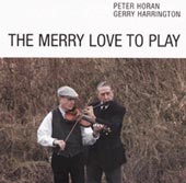 cover image for Peter Horan and Gerry Harrington - The Merry Love To Play