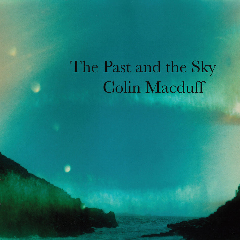 Colin Macduff - The Past And The Sky