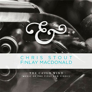 cover image for Chris Stout and Finlay MacDonald - The Cauld Wind