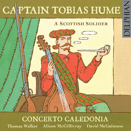 cover image for Concerto Caledonia - Captain Tobias Hume: A Scottish Soldier 