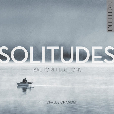 cover image for Mr McFall's Chamber - Solitudes: Baltic Reflections