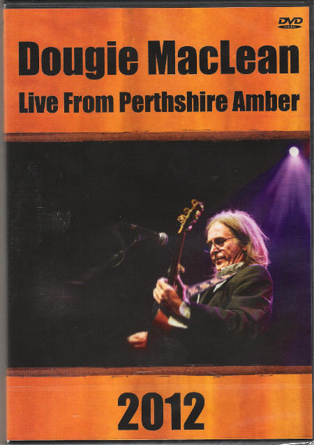 cover image for Dougie MacLean - Live From Perthshire Amber 2012