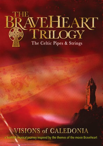 cover image for The Braveheart Trilogy - The Celtic Pipes And Strings