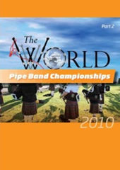 cover image for The World Pipe Band Championships 2010 part 2  DVD