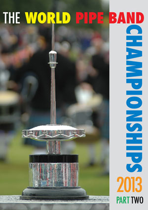 cover image for The World Pipe Band Championships 2013 - Part 2 DVD