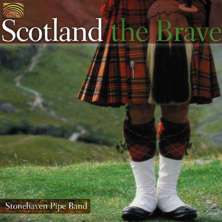 cover image for Stonehaven Pipe Band - Scotland The Brave