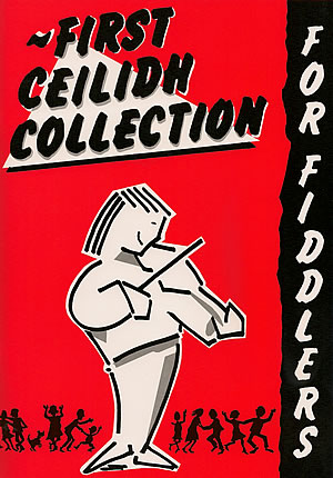 cover image for First Ceilidh Collection For Fiddlers