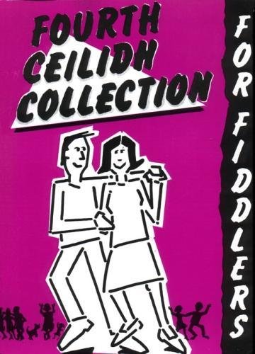 Fourth Ceilidh Collection for Fiddlers BK/CD Edition