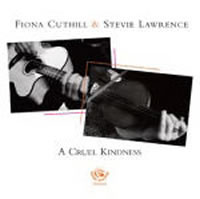 cover image for Fiona Cuthill And Stevie Lawrence - A Cruel Kindness