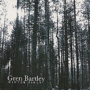 cover image for Gren Bartley - Winter Fires