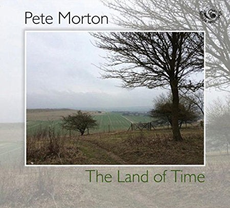 cover image for Pete Morton- The Land Of Time