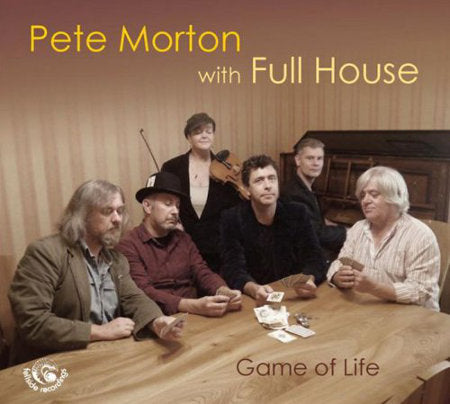 cover image for Pete Morton With Full House - Game Of Life