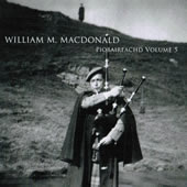 cover image for William M MacDonald - Piobaireachd vol 5
