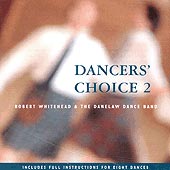 cover image for Robert Whitehead and The Danelaw Country Dance Band - Dancers' Choice vol 2