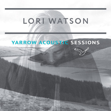 cover image for Lori Watson - Yarrow Acoustic Sessions 