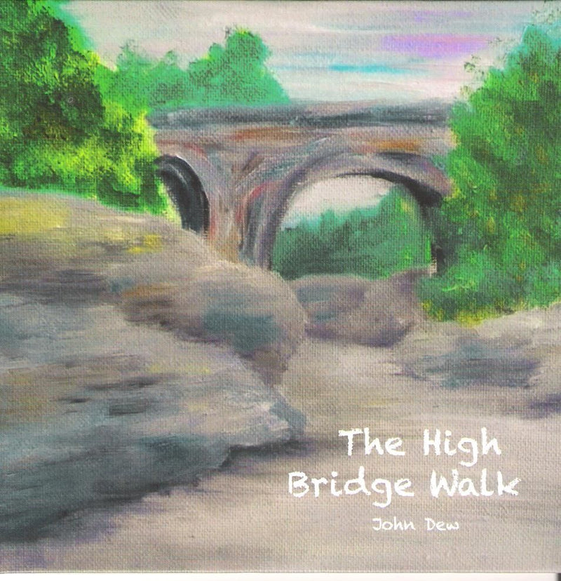 John Dew - The High Bridge Walk