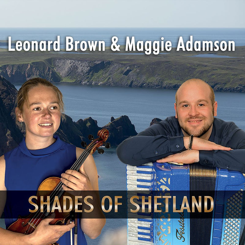 Leonard Brown And Maggie Adamson - Shades Of Shetland