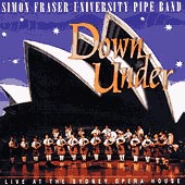 cover image for Simon Fraser University Pipe Band - Down Under (Live At Sydney Opera House)